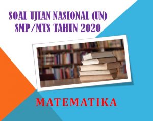 Download Soal UN UNBK Matematika SMP MTs Tahun 2020