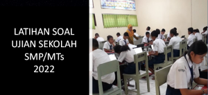 Latihan Soal Ujian Sekolah US Bahasa Indonesia SMP MTs K13 Tahun 2022